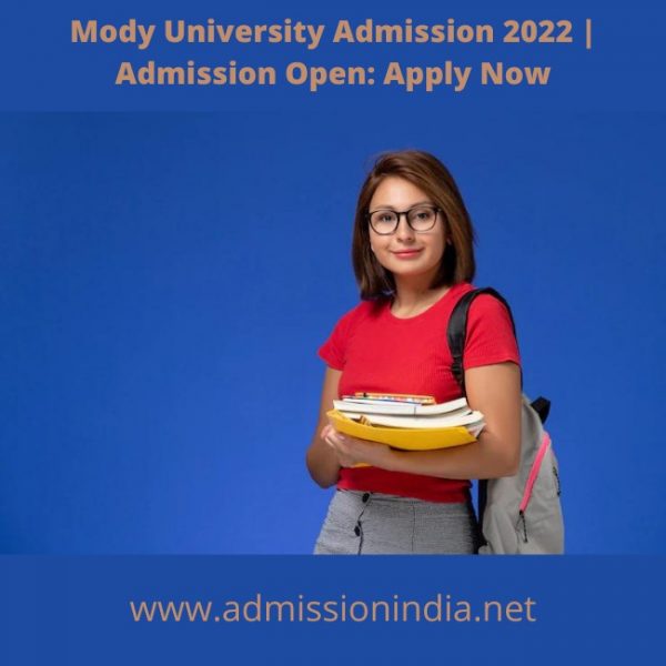 Mody University Admission 2022 | Admission Open: Apply Now