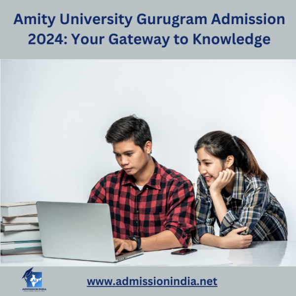 Amity University Gurugram Admission 2024 Your Gateway To Knowledge   Add A Subheading 600x600 