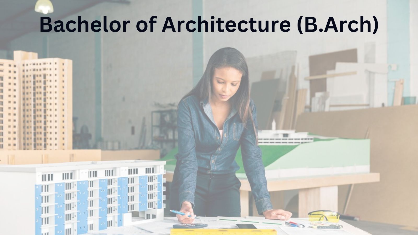 Bachelor of Architecture (B.Arch)