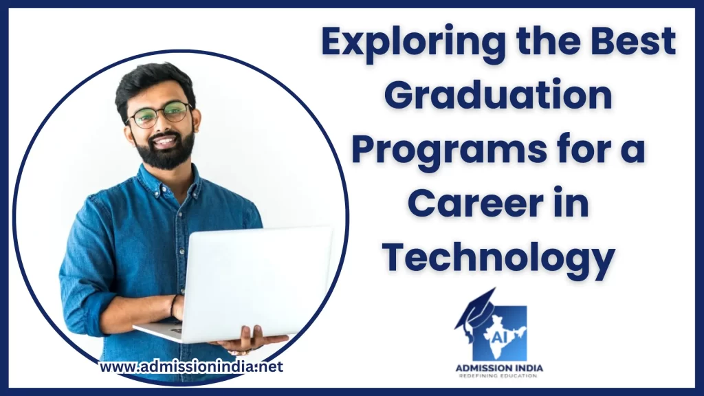 Exploring the Best Graduation Programs for a Career in Technology