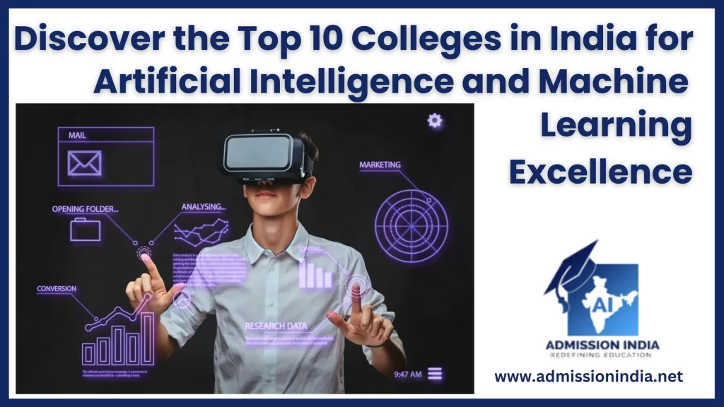 Discover the Top 10 Colleges in India for Artificial Intelligence and Machine Learning Excellence