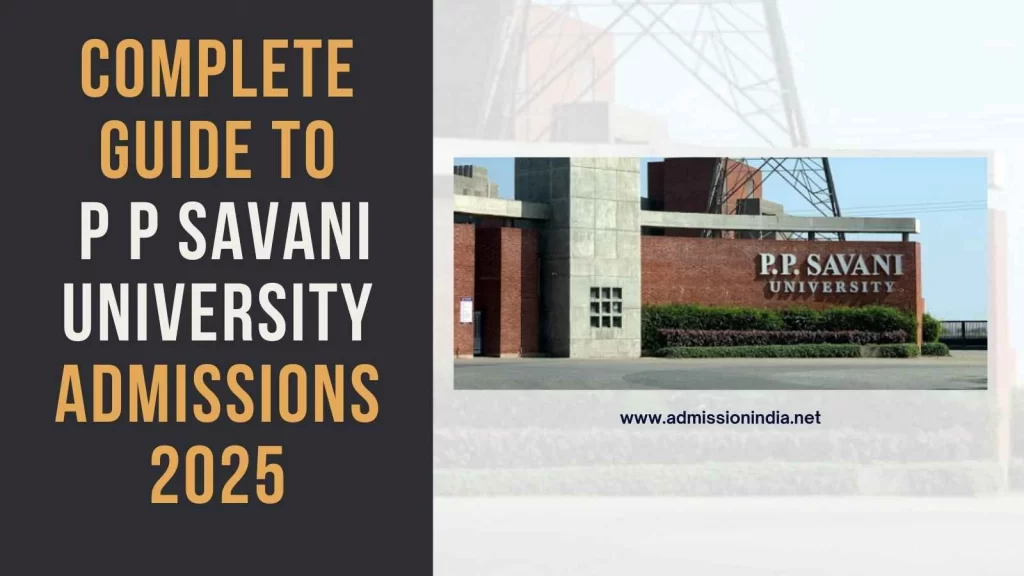 P P Savani University Admissions